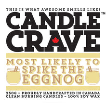 Load image into Gallery viewer, Candle Crave ~ MOST LIKELY TO SPIKE THE EGGNOG
