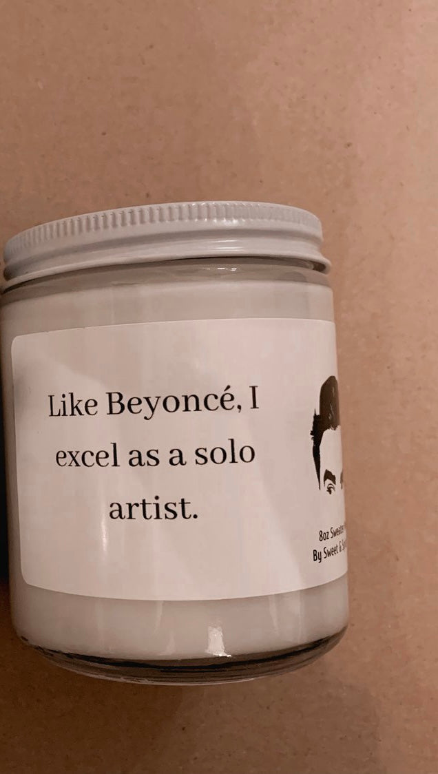 SCHITTS CREEK 100% Soy Candles ~ Like Beyoncé, I Excel as a Solo Artist