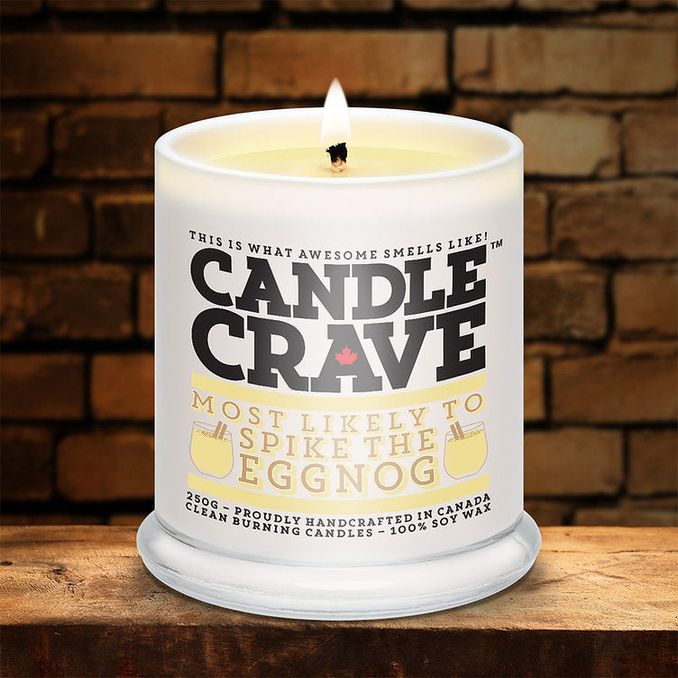 Candle Crave ~ MOST LIKELY TO SPIKE THE EGGNOG